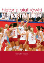 Historia Siatkwki - Mistrzostwa Europy